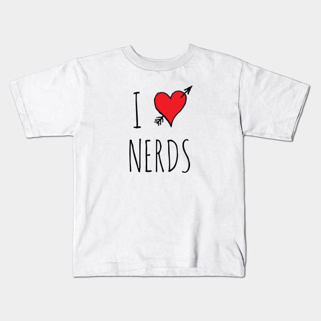 I Love Nerds Kids T-Shirt by wanungara